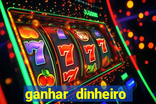 ganhar dinheiro fortune tiger