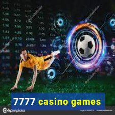 7777 casino games