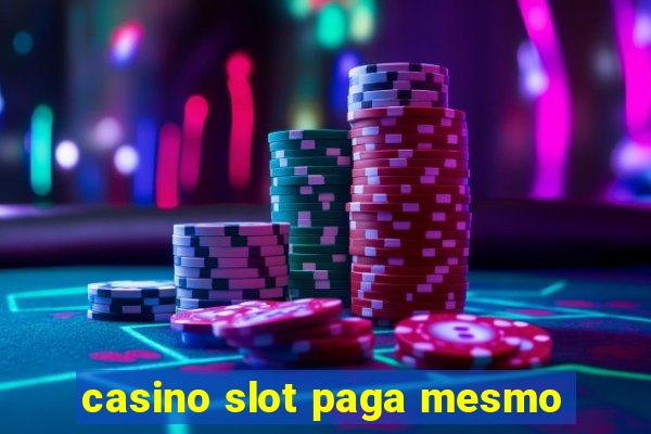 casino slot paga mesmo