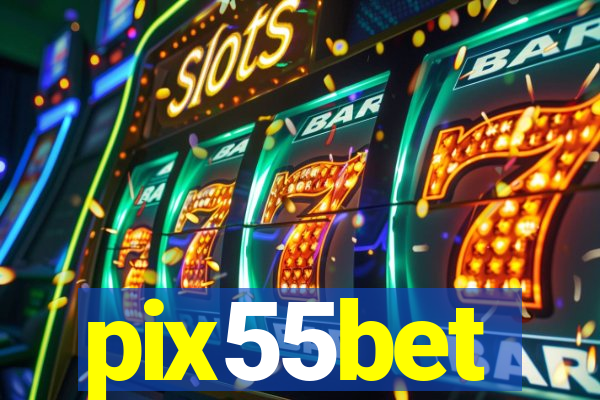 pix55bet