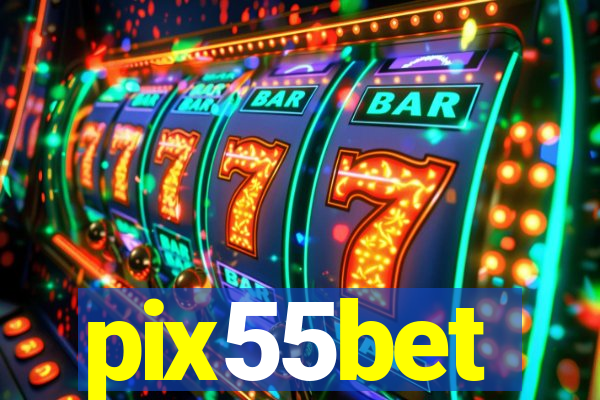 pix55bet