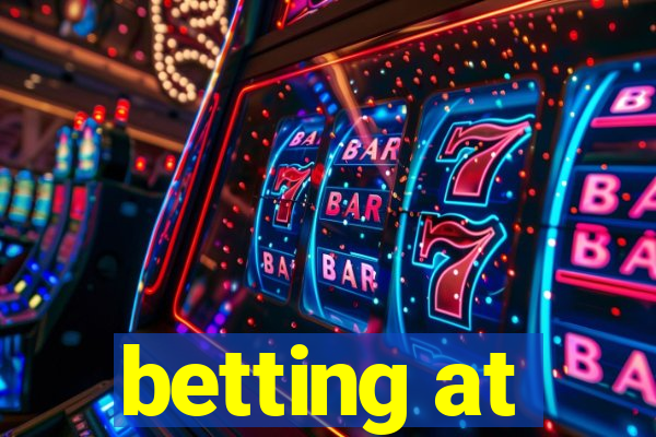 betting at