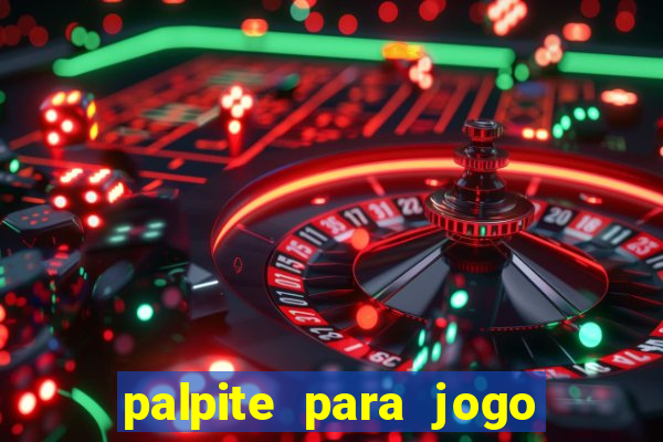 palpite para jogo de hoje