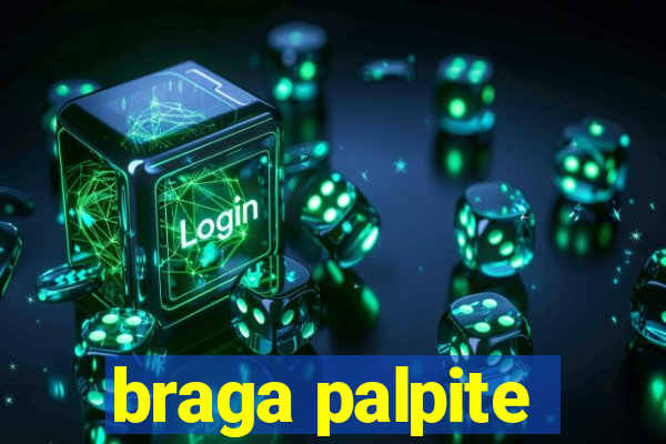 braga palpite