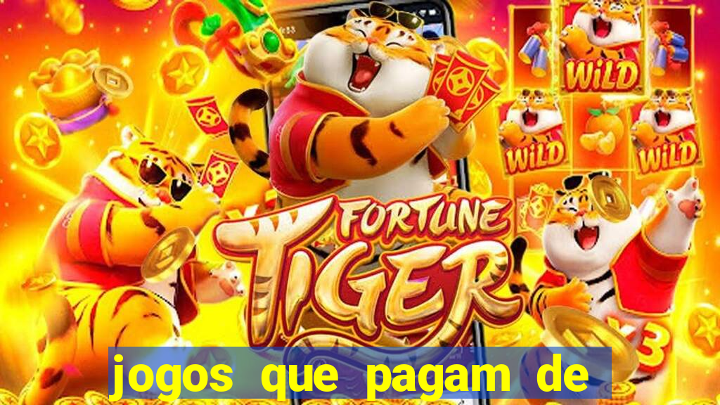 jogos que pagam de verdade para jogar