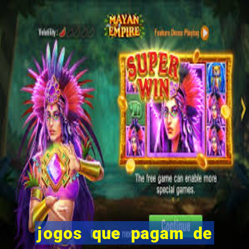 jogos que pagam de verdade para jogar