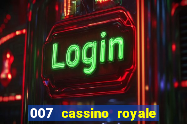 007 cassino royale torrent dublado