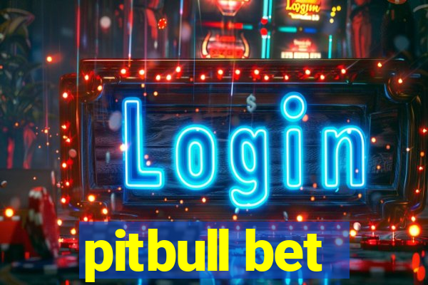 pitbull bet