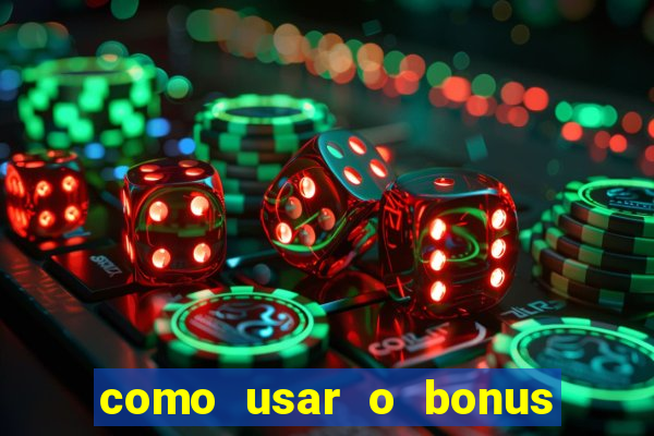 como usar o bonus de casino da 1win