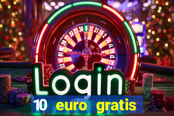 10 euro gratis casino geld