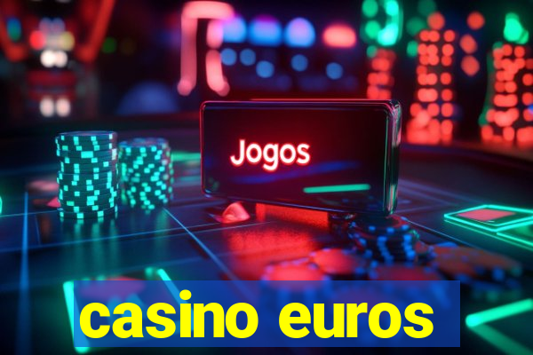 casino euros