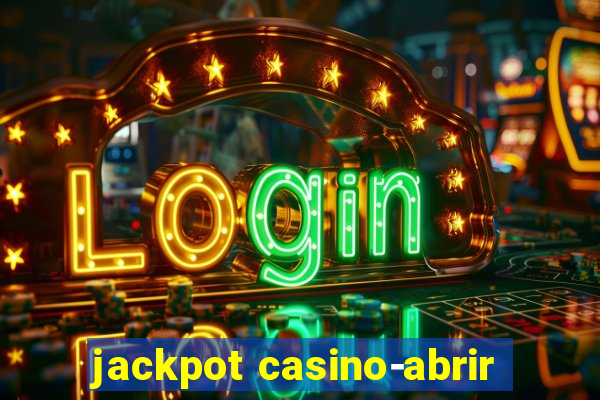 jackpot casino-abrir