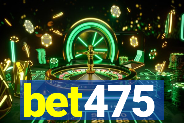 bet475