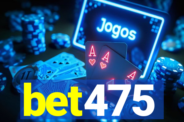 bet475