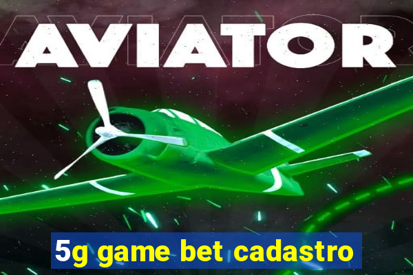 5g game bet cadastro