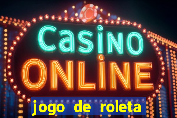 jogo de roleta online para ganhar dinheiro