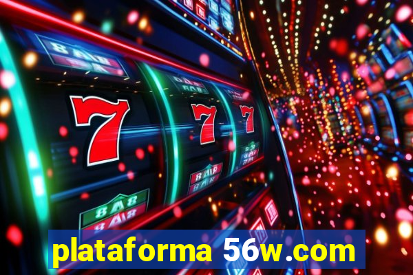 plataforma 56w.com