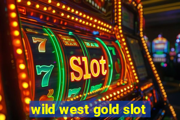 wild west gold slot