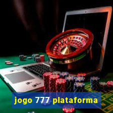 jogo 777 plataforma