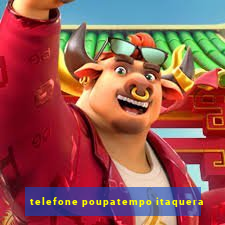 telefone poupatempo itaquera