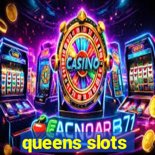 queens slots