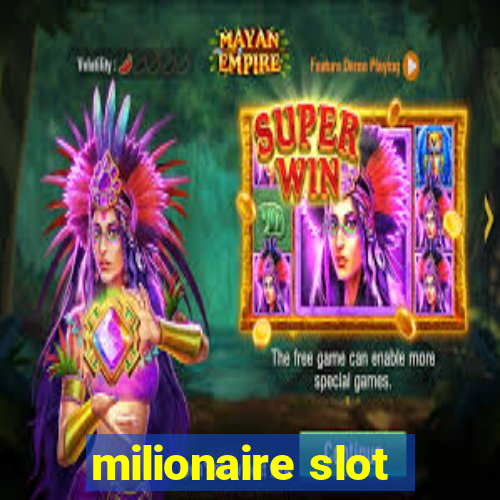 milionaire slot