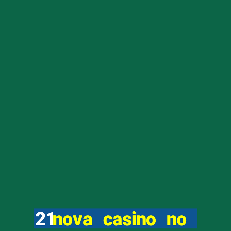 21nova casino no deposit bonus code