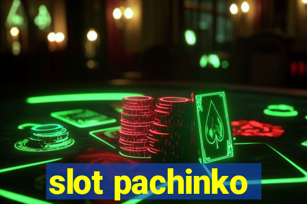 slot pachinko