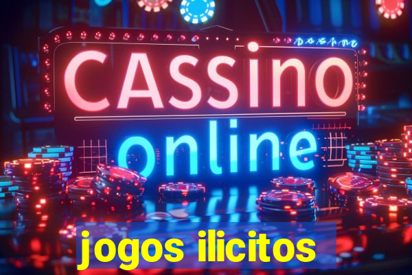 jogos ilicitos