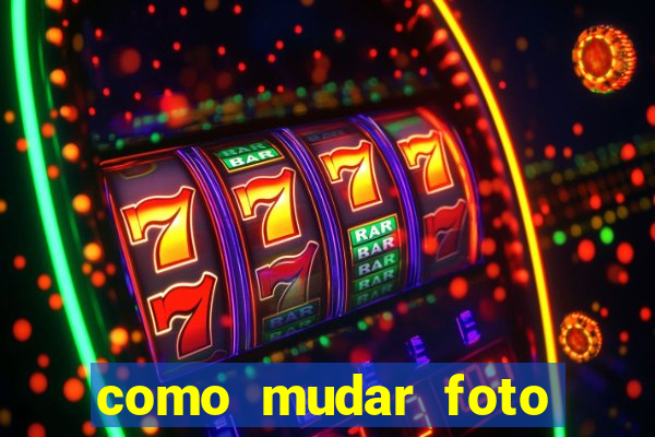 como mudar foto party poker