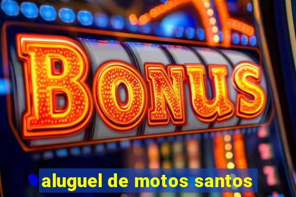 aluguel de motos santos