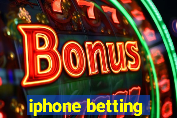 iphone betting