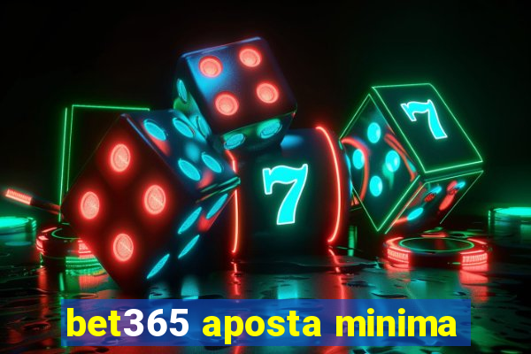 bet365 aposta minima