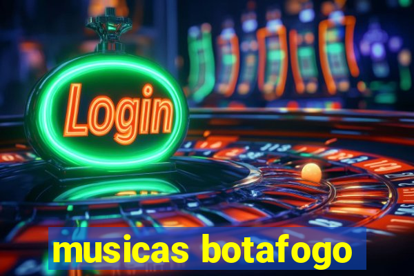 musicas botafogo