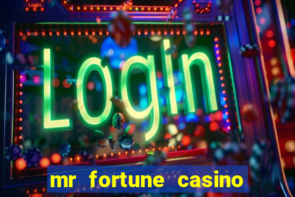 mr fortune casino $25 reais