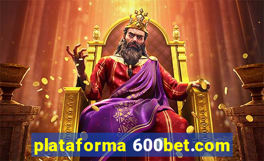 plataforma 600bet.com