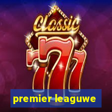 premier leaguwe