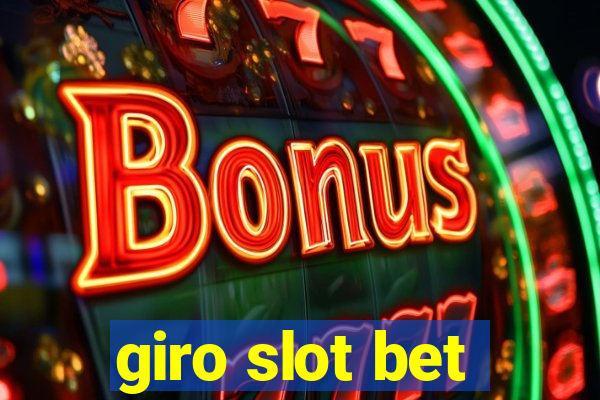 giro slot bet