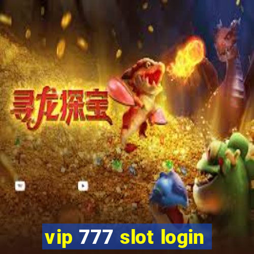 vip 777 slot login