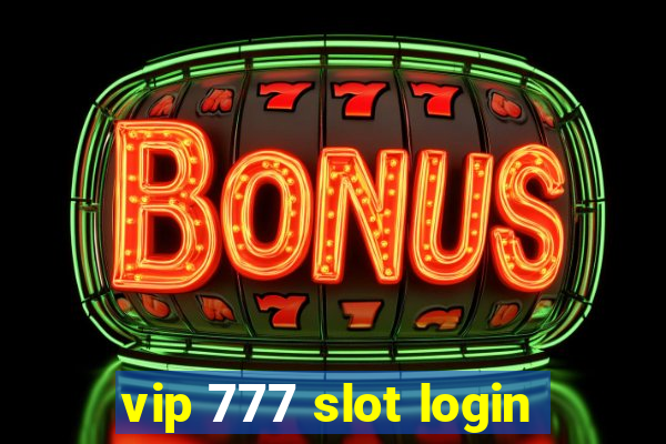 vip 777 slot login