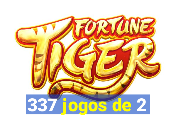 337 jogos de 2