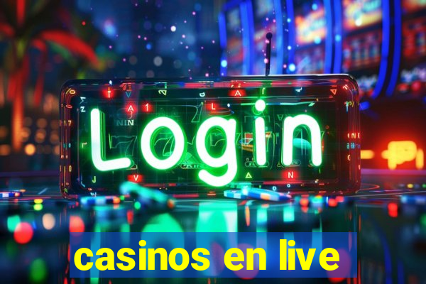 casinos en live