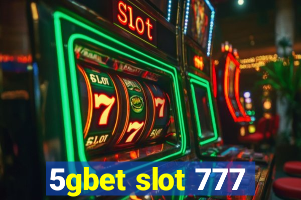 5gbet slot 777