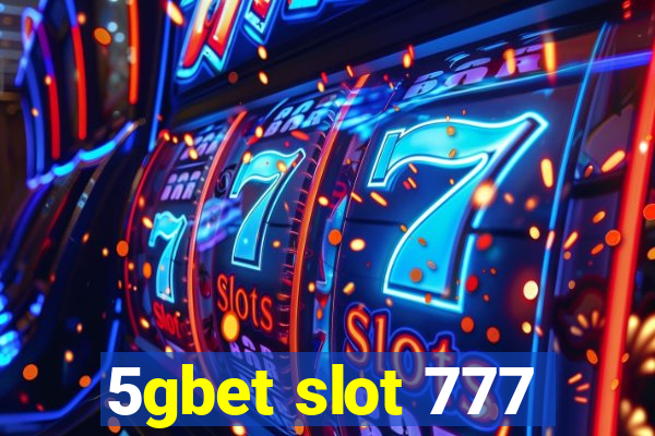 5gbet slot 777