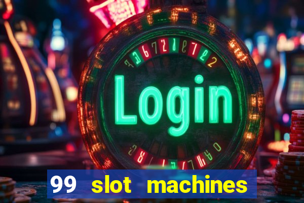 99 slot machines no deposit bonus codes 2018