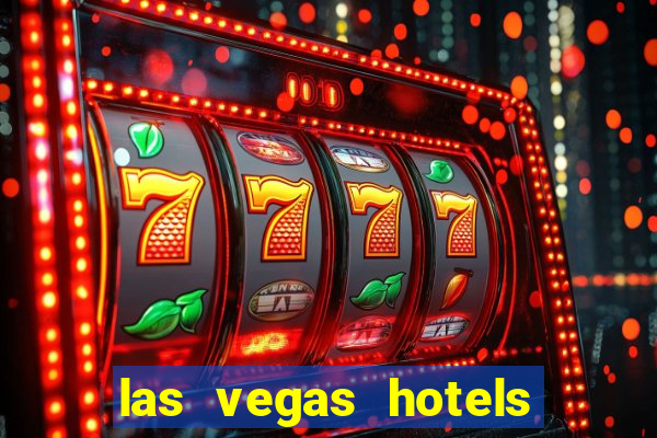 las vegas hotels with casino