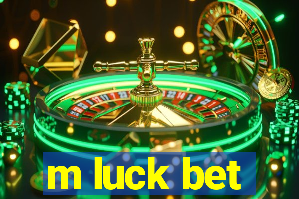 m luck bet