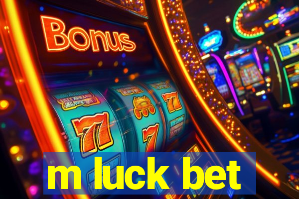 m luck bet