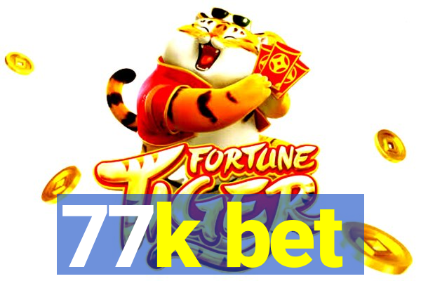 77k bet