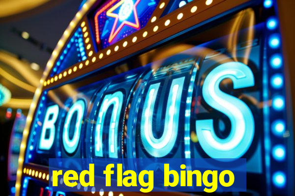 red flag bingo